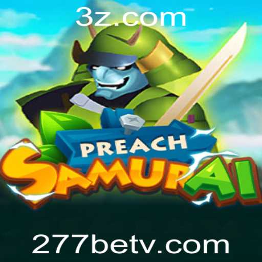 Explorando o Mundo do Jogo PreachSamurai e a Conexão com 277bet login